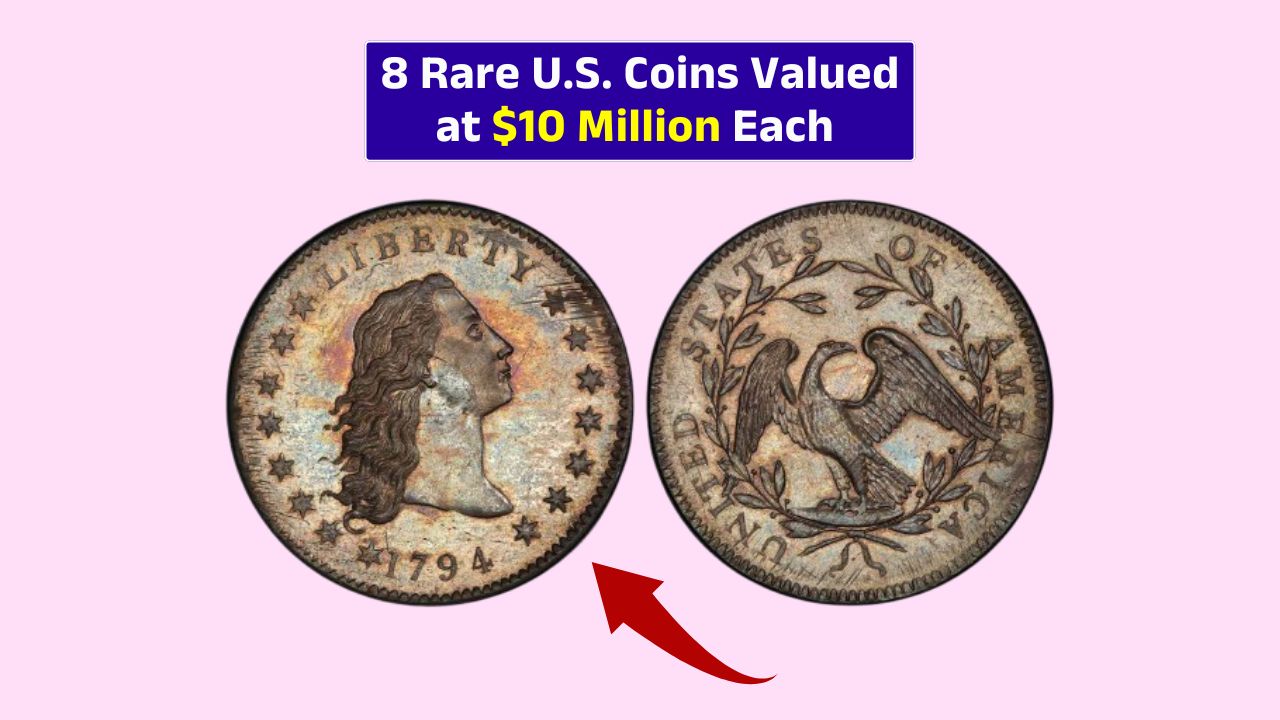 8 Rare U.S. Coins Valued at $10 Million Each