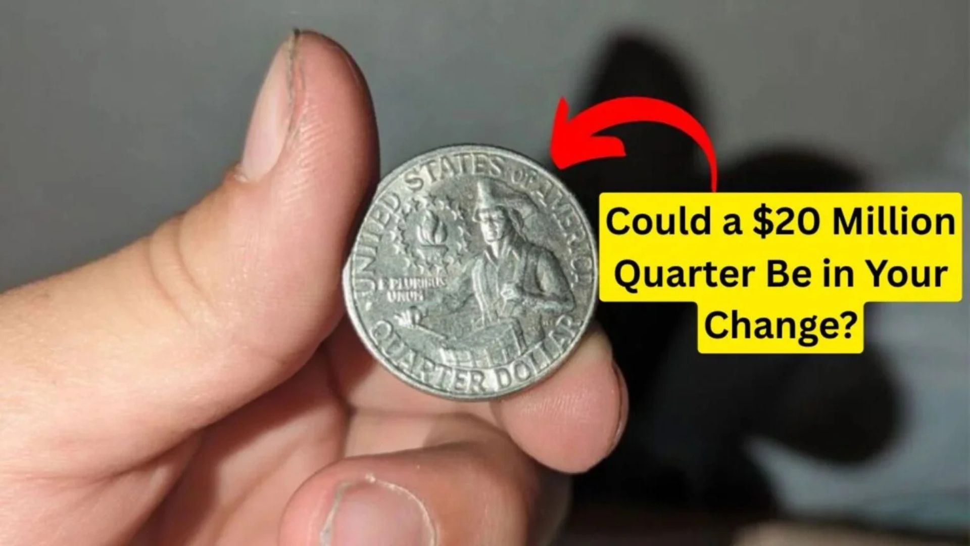 Could a $20 Million Quarter Be Hiding in Your Pocket Change